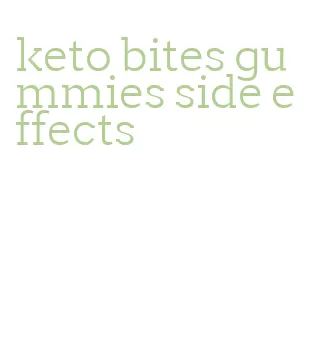 keto bites gummies side effects