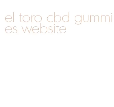 el toro cbd gummies website