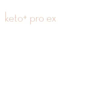 keto+ pro ex