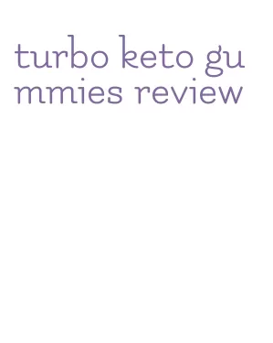 turbo keto gummies review