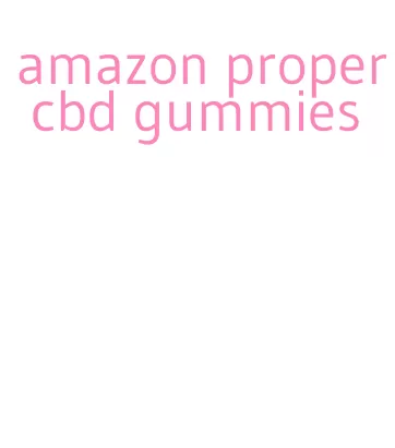 amazon proper cbd gummies