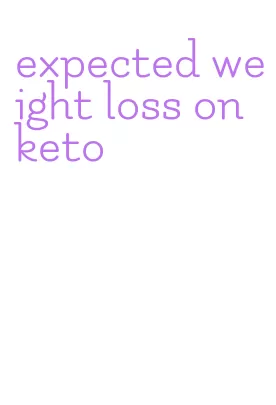 expected weight loss on keto