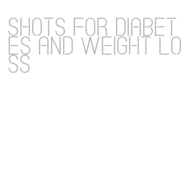 shots for diabetes and weight loss