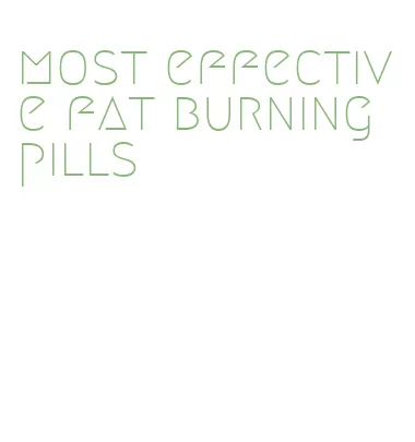 most effective fat burning pills