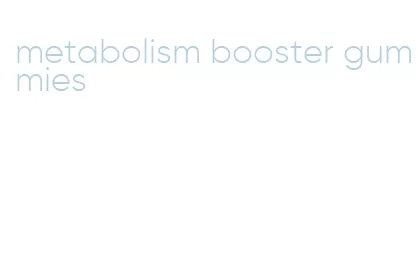 metabolism booster gummies