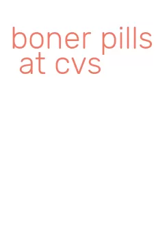 boner pills at cvs