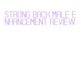 strong back male enhancement review