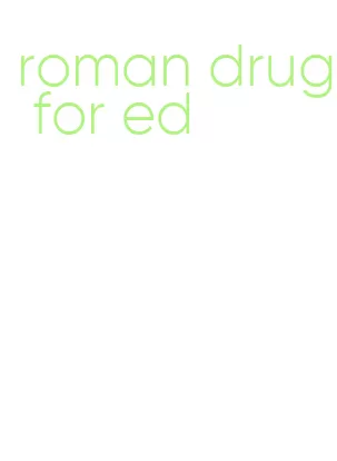 roman drug for ed