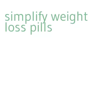 simplify weight loss pills