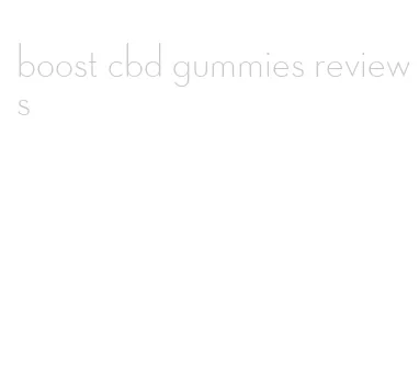 boost cbd gummies reviews