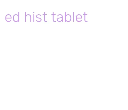 ed hist tablet