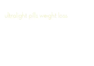 ultralight pills weight loss