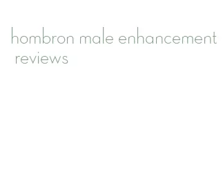 hombron male enhancement reviews