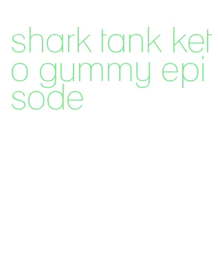 shark tank keto gummy episode