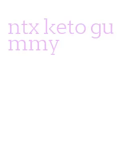 ntx keto gummy