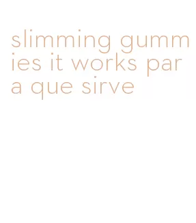 slimming gummies it works para que sirve