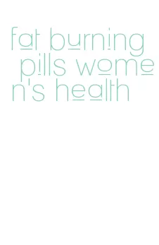 fat burning pills women's health