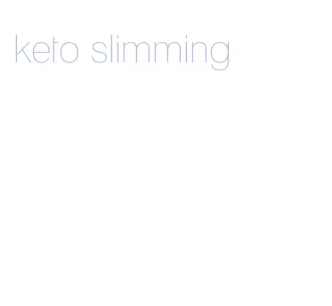 keto slimming