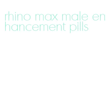 rhino max male enhancement pills