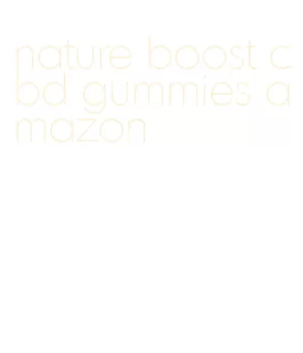 nature boost cbd gummies amazon