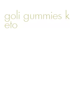 goli gummies keto