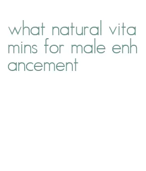 what natural vitamins for male enhancement