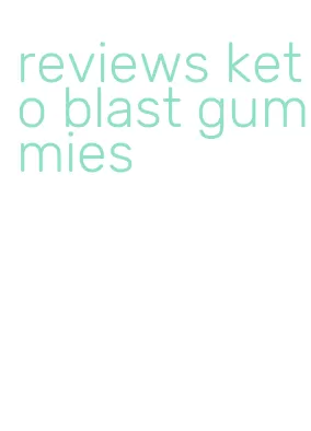 reviews keto blast gummies