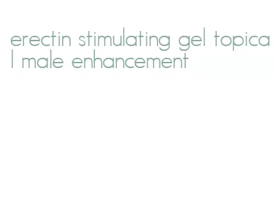 erectin stimulating gel topical male enhancement