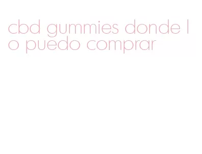 cbd gummies donde lo puedo comprar