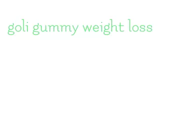 goli gummy weight loss