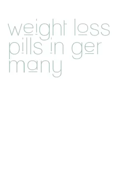 weight loss pills in germany