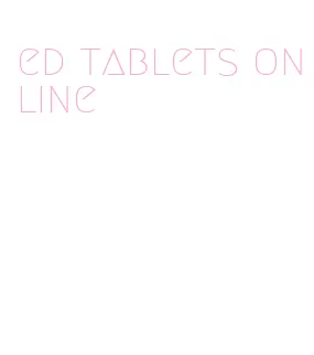 ed tablets online