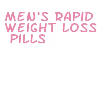 men's rapid weight loss pills