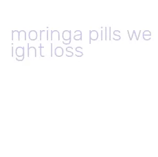 moringa pills weight loss