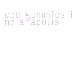 cbd gummies indianapolis