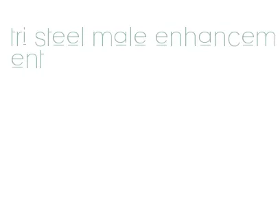 tri steel male enhancement