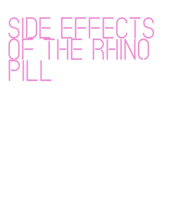 side effects of the rhino pill