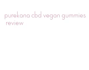 purekana cbd vegan gummies review