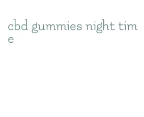 cbd gummies night time