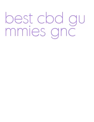 best cbd gummies gnc