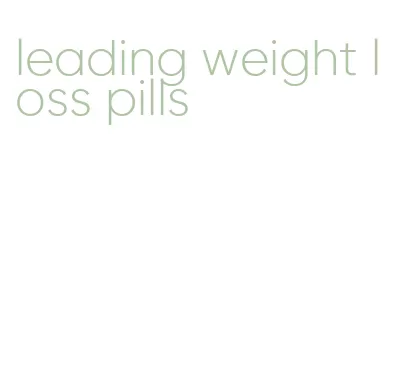 leading weight loss pills