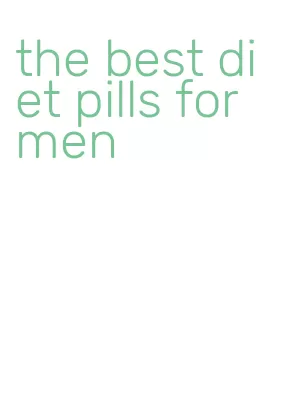 the best diet pills for men