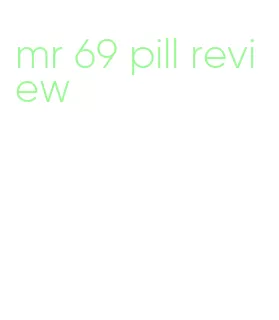 mr 69 pill review