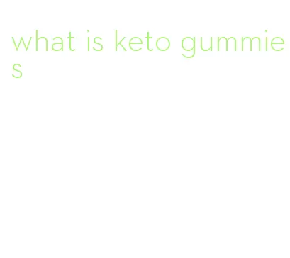 what is keto gummies