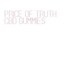 price of truth cbd gummies