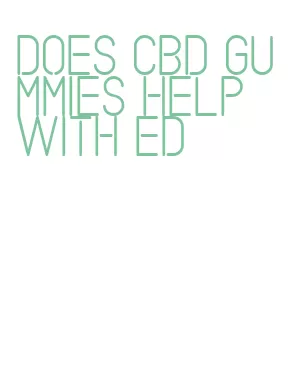 does cbd gummies help with ed