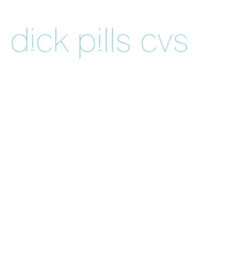 dick pills cvs