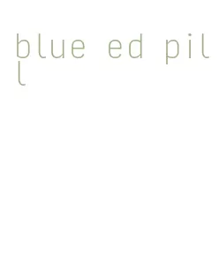 blue ed pill