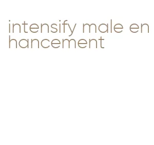 intensify male enhancement