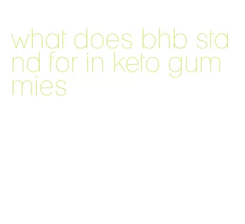 what does bhb stand for in keto gummies